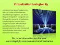 62209_Virtualization_Lexington_Ky.