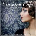 7264_1355151239_fashion_cafe__a_journey_into_selected_lounge_and_chillout_grooves_.